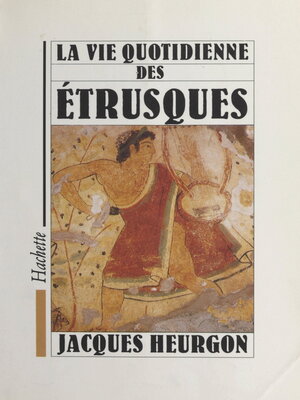 cover image of La vie quotidienne des Étrusques